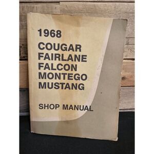1968 Cougar, Fairlane, Falcon, Montego, Mustang Shop Manual 7760-68